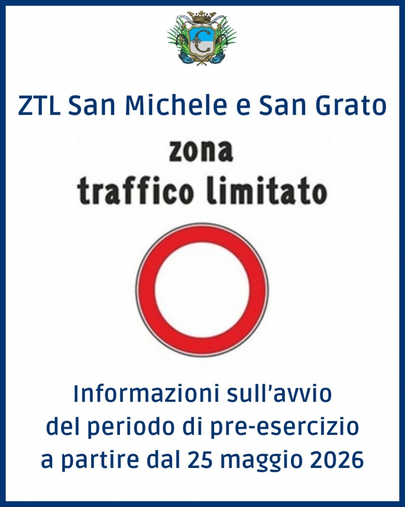 Avvio del periodo di pre esercizio della ZTL di San Michele e Grato